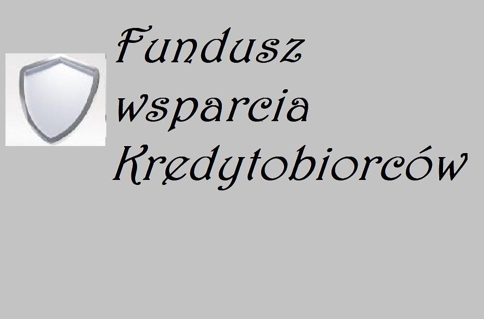 Funduszu wsparcia Kredytobiorców